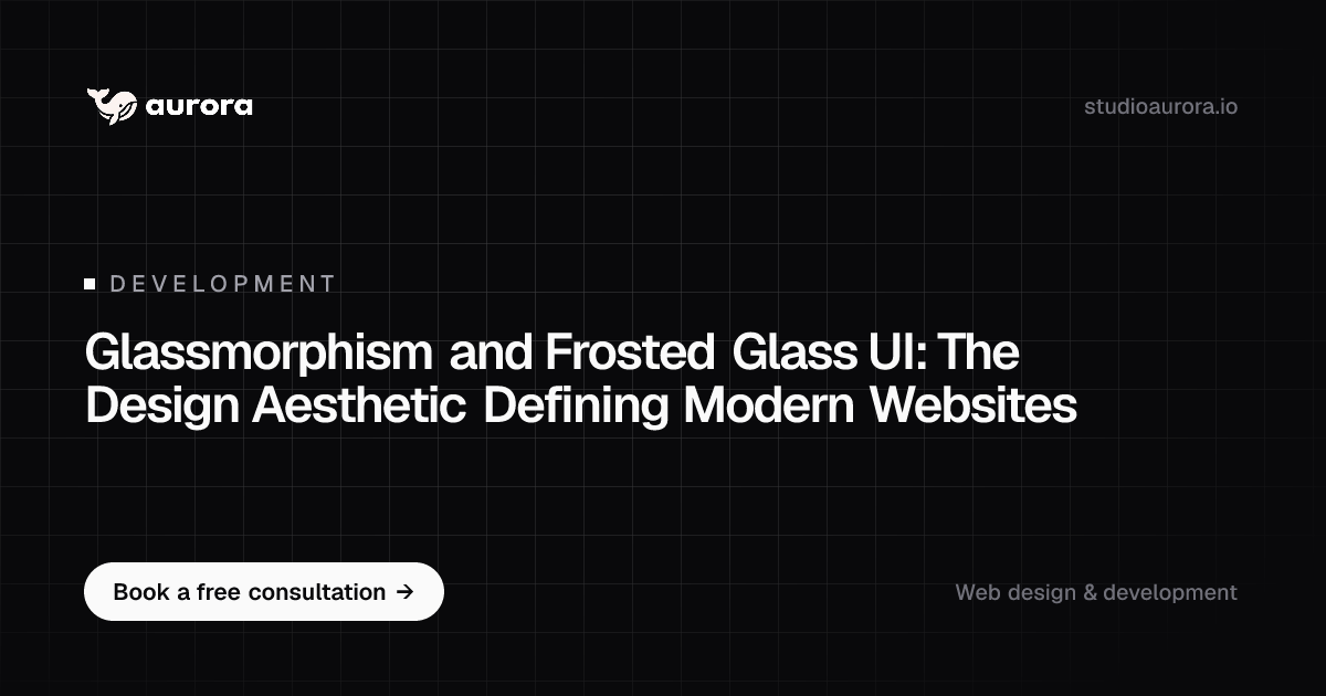 Glassmorphism & Frosted Glass UI: A Practical Guide | Studio Aurora